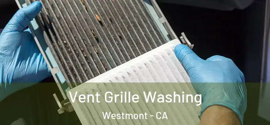  Vent Grille Washing Westmont - CA